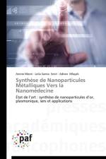 Synthese de Nanoparticules Metalliques Vers La Nanomedecine af Collectif