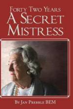 Forty Two Years a Secret Mistress af Jan Prebble Bem