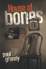 House of Bones af Paul Grundy