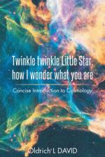 Twinkle Twinkle Little Star, How I Wonder What You Are af Oldrich L David