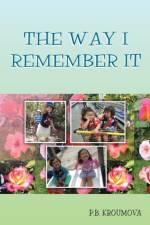 Way I Remember It af P B Kroumova