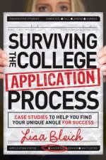 Surviving the College Application Process af Lisa Bleich