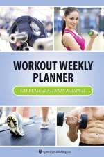 Workout Weekly Planner af Speedy Publishing LLC