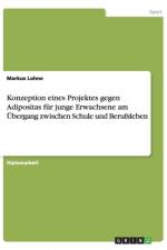 Konzeption Eines Projektes Gegen Adipositas Fur Junge Erwachsene Am Ubergang Zwischen Schule Und Berufsleben af Markus Lohne