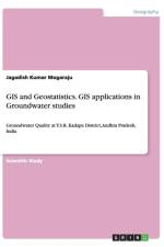 GIS and Geostatistics. GIS Applications in Groundwater Studies af Jagadish Kumar Mogaraju