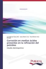 Corrosion en medios acidos presentes en la refinacion del petroleo af Quej Ake Luis Manuel