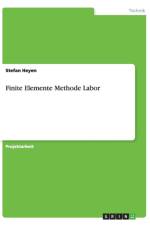 Finite Elemente Methode Labor af Stefan Heyen