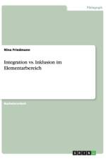 Integration vs. Inklusion im Elementarbereich af Nina Friedmann
