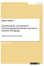 Darstellung der verschiedenen Verrechnungspreismethoden und deren kritische Wurdigung af Melanie Gollbach
