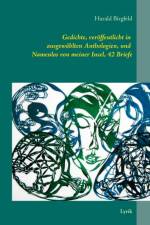 Gedichte, veroeffentlicht in ausgewahlten Anthologien, und Namenlos von meiner Insel, 42 Briefe af Harald Birgfeld