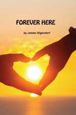 Forever Here af James Hilgendorf
