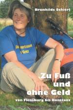 Zu Fuss und ohne Geld af Brunhilde Schierl