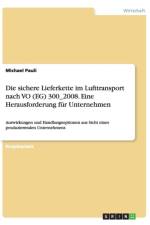 Die sichere Lieferkette im Lufttransport nach VO (EG) 300_2008. Eine Herausforderung fur Unternehmen af Michael Pauli