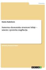 Sumorna ekonomska stvarnost Srbije - umesto oporavka stagflacija. af Stanko Radmilovic