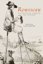 Rousseau on Education, Freedom, and Judgment af Denise Schaeffer