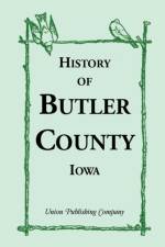 History of Butler County, Iowa af Union Publishing Company