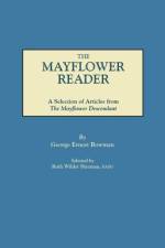 The Mayflower Reader. A Selection of Articles from The Mayflower Descendant af George Ernest Bowman