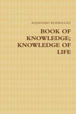 Book of Knowledge; Knowledge of Life af Alejandro Rodriguez