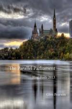 Parallel Parliament - Blog Posts 2013 af Glen Pearson