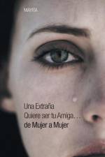 Extrana Quiere Ser Tu Amiga...de Mujer a Mujer af Mayita