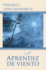 Aprendiz de Viento af Francisco Javier Hernandez M