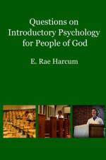 Questions on Introductory Psychology for People of God af E. Rae Harcum