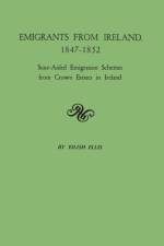 Emigrants from Ireland, 1847-1852 af Eilish Ellis