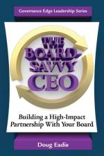 Board-Savvy CEO af Doug Eadie