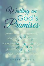 Waiting on God's Promises af Chere Harris