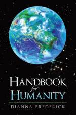 Handbook for Humanity af Dianna Frederick