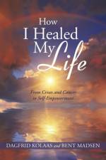 How I Healed My Life af Dagfrid Kolaas