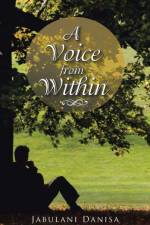 Voice from Within af Jabulani Danisa