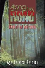 Along the Crooked Road af Ayesha Afzal Rathore