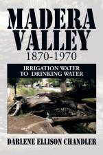 Madera Valley 1870-1970 af Darlene Ellison Chandler
