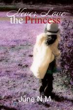 Never Love the Princess af June N M