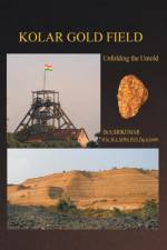Kolar Gold Field af Dr S Srikumar