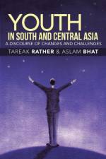 Youth in South and Central Asia af Tareak Rather