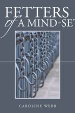 Fetters of a Mind-Set af Caroline (University of Newcastle