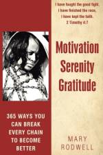 Motivation Serenity Gratitude af Mary Rodwell