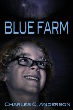 Blue Farm af Charles C Anderson
