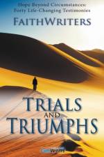Trials and Triumphs af Faithwriters