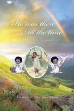 He Was There All the Time af Evangelist Judy Washington