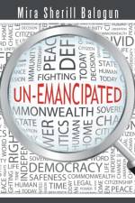 Un-Emancipated af Mira Sherill Balogun