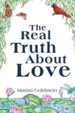Real Truth about Love af Marisa Goldstein