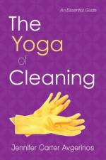 Yoga of Cleaning af Jennifer Carter Avgerinos
