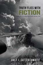 Truth Flies with Fiction af Dale J Satterthwaite