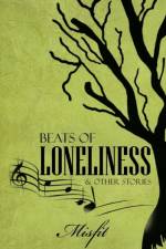 Beats of Loneliness & Other Stories af Misfit