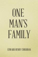 One Man's Family af Edward Henry Coughran