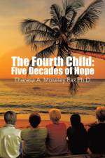Fourth Child af Theresa a Moseley Fax Ph D