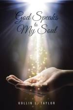 God Speaks to My Soul af Kollin L Taylor